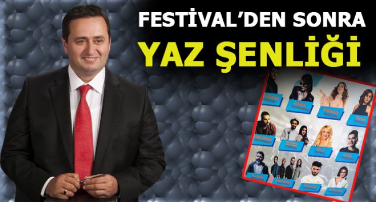 10 GÜN SÜRECEK “YAZ ŞENLİĞİ” 26 TEMMUZDA BAŞLIYOR