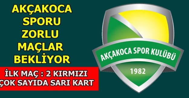 AKÇAKOCA SPOR SONUÇ : 2 KIRMIZI KART 1 GOL