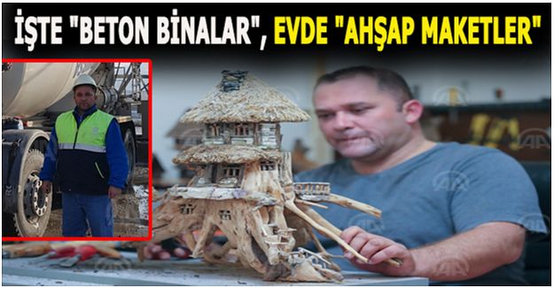 İşte "beton binalar", evde "ahşap maketler" yapıyor