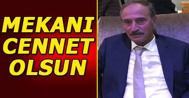 MEHMET ALİ YANMAZ VEFAT ETTİ…