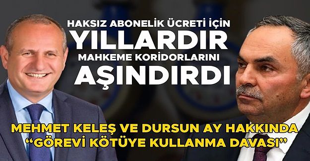 HAKSIZ UYGULAMA İKİ BAŞKANA 6’ŞAR AY HAPİS