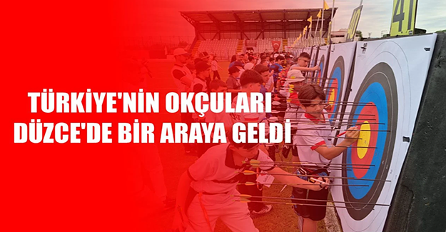 2 BİN OKÇU 1 HAFTA BOYUNCA YARIŞACAK