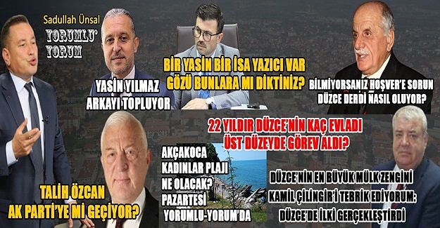 DÜZCE’NİN DERDİYLE DERTLENMEZSEN SONUÇ BU OLUR