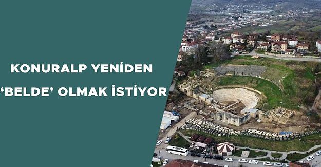 KONURALP HALKI TÜM İMKANLARI ZORLAMAKTA KARARLI