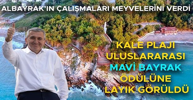 MAVİ BAYRAK DÜZENLENECEK TÖRENLE GÖNDERE ÇEKİLECEK