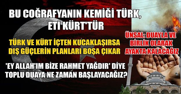 ORMAN YANGINLARIYLA KAVRULAN ÜLKEMİZ İÇİN YAĞMUR DUASI ÇAĞRISI