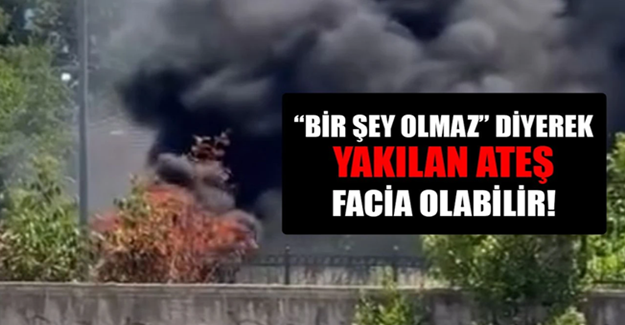 UYARILARA KULAK ASMAYANLAR TEHLİKEYE DAVETİYE ÇIKARTIYOR