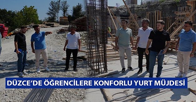 AKÇAKOCA YURT İNŞAATI PLANLANAN TAKVİME GÖRE İLERLİYOR