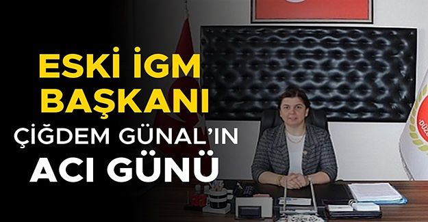 ANNESİ NEVRİYE GÜNAL YAŞAMA VEDA ETTİ