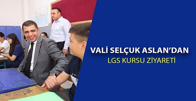 VALİ ASLAN’DAN GENÇLERE BAŞARI VE HAYAL MESAJI