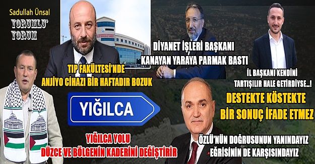 DÜZCE’NİN SAHİBİ YOK, VAR DİYORSANIZ KİM?