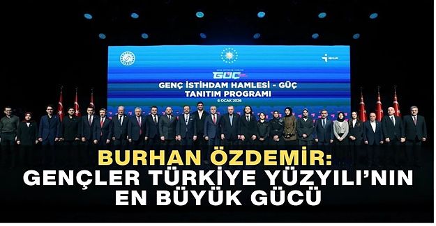 MÜSİAD GENEL BAŞKANI BURHAN ÖZDEMİR'DEN GENÇ İSTİHDAM HAMLESİ'NE TAM DESTEK