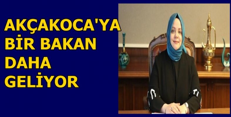 AİLE BAKANI GELİYOR 