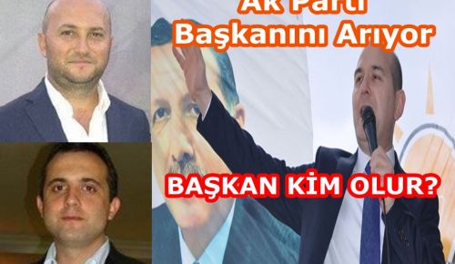 Ak Parti Başkanını Arıyor