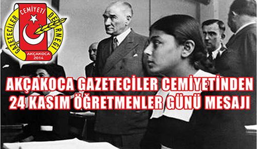 Akçakoca Gazeteciler Cemiyeti 24 Kasım Mesajı