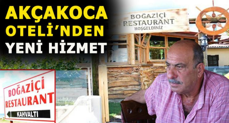 AKÇAKOCA OTELİ’NDEN YENİ HİZMET