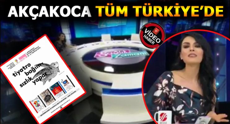 AKÇAKOCA TİYATRO FESTİVALİ ULUSAL MEDYALAR'DA
