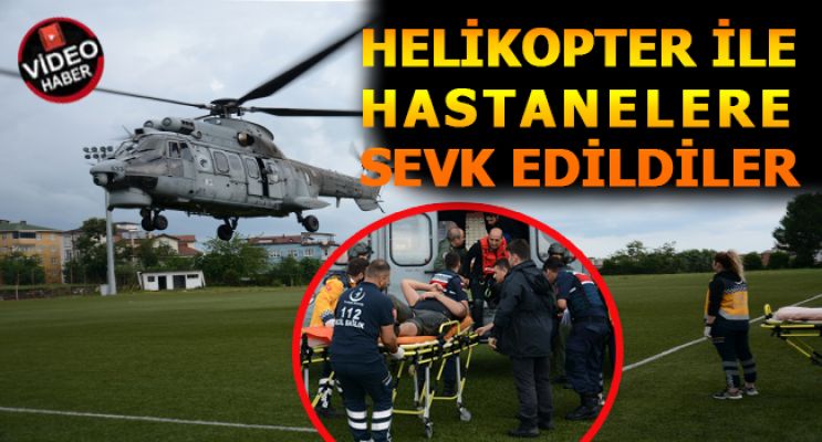 Akçakoca'da selde yaralananlar helikopter ile hastanelere sevk edildi