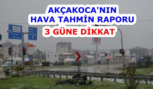 AKÇAKOCA'NIN 5 GÜNLÜK HAVA TAHMİNİ