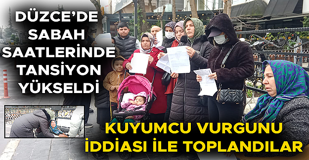 “YILLARIN KUYUMCUSUNA GÜVENDİK, PARALARIMIZI GERİ İSTİYORUZ”