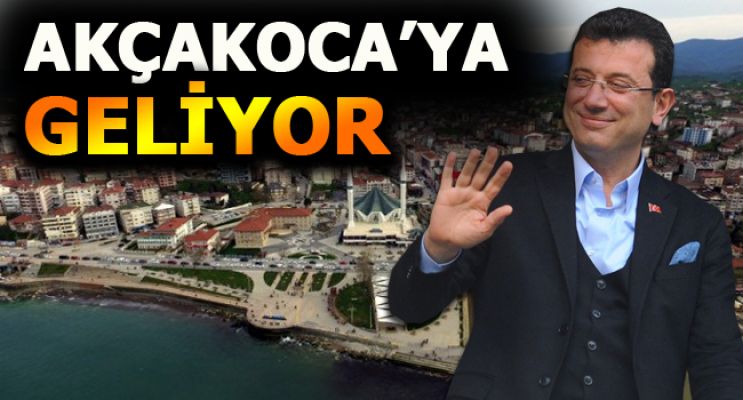 EKREM İMAMOĞLU AKÇAKOCA’YA GELİYOR