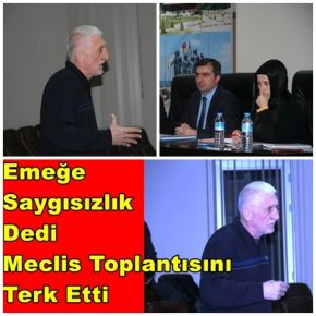 MECLİS TOPLANTISINI TERK ETTİ