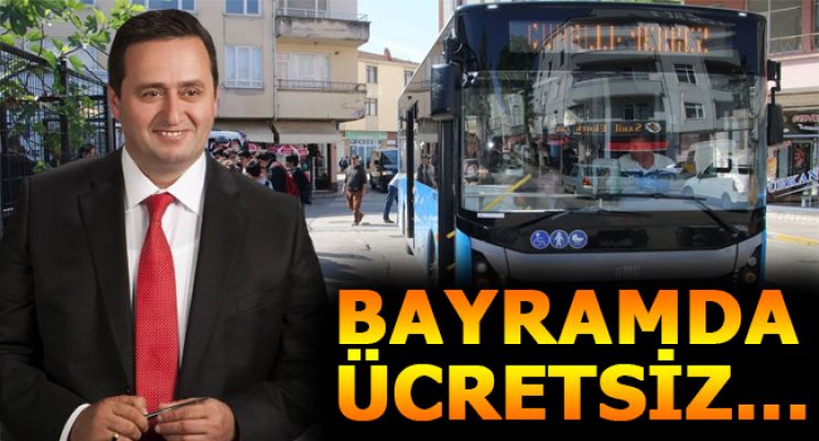 OTOBÜSLER 4 GÜN BOYUNCA ÜCRETSİZ 