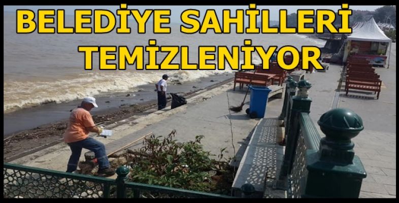 SAHİLLER TERTEMİZ OLUYOR 