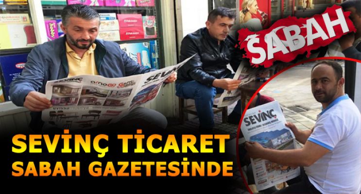 SEVİNÇ TİCARET’TEN SABAH GAZETESİNE 8 SAYFALIK REKLAM