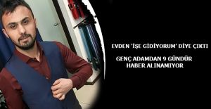 AİLESİNİN ENDİŞELİ BEKLEYİŞİ SÜRÜYOR