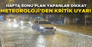 YER YER KUVVETLİ OLMASI BEKLENİYOR