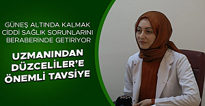 “GÜNEŞE MARUZ KALMAK CİLT KANSERİ RİSKİNİ ARTTIRIYOR”