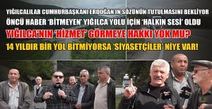 CUMHURBAŞKANININ SÖZÜNÜ YIĞILCALILAR...