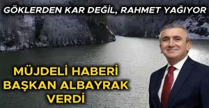 “DOLULUK ORANI YÜZDE 100’E ULAŞTI”