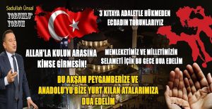 ANADOLU BİZE PEYGAMBERİMİZİN DUASI VE ANNENİN GAYRETİYLE YURT KILINDI