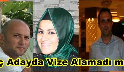 ÜÇ ADAY DA  OLMAYACAK MI?